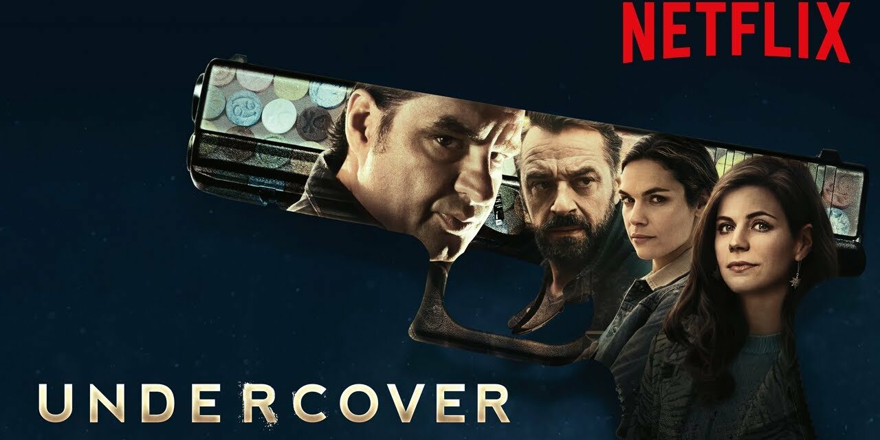 Belgium’s “Undercover” Now on Netflix