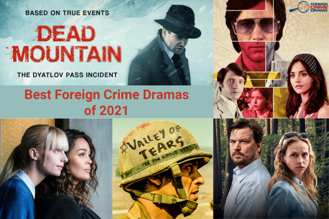Best of 2021 features a collage of foreigncrimedrama.com's top 5 shows from 2021