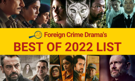Foreign Crime Drama’s Best of 2022 List!