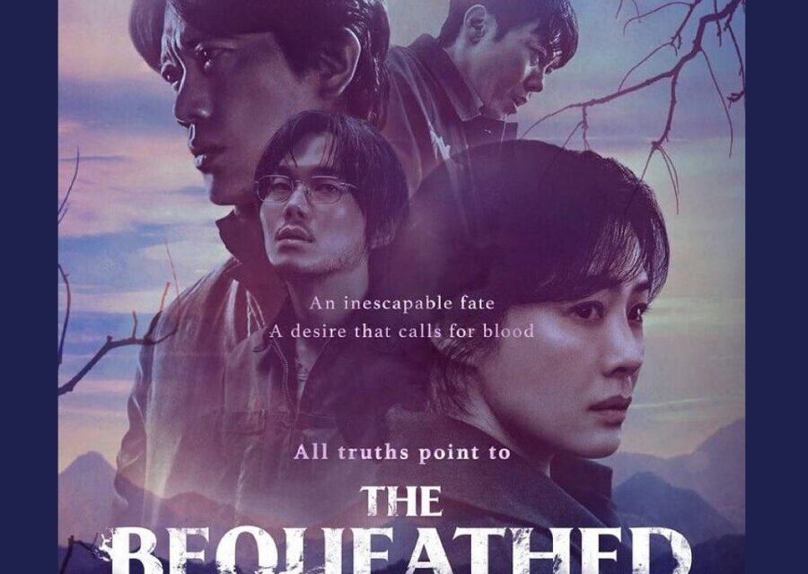 The Bequeathed: Korean Thriller with Unexpected Turns
